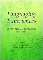 Languaging Experiences: Learning and Teaching Revisited