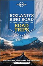 Lonely Planet Iceland's Ring Road 3 (Road Trips Guide) Ed 3