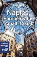 Lonely Planet Naples, Pompeii & the Amalfi Coast 7 (Travel Guide) Ed 7