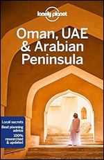 Lonely Planet Oman, UAE & Arabian Peninsula 6 (Travel Guide) Ed 6