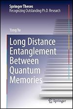 Long Distance Entanglement Between Quantum Memories (Springer Theses)