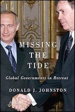 Missing the Tide: Global Governments in Retreat
