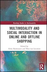 Multimodality and Social Interaction in Online and Offline Shopping (Routledge Studies in Multimodality)