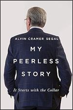 My Peerless Story: It Starts with the Collar (Volume 24) (Footprints Series)