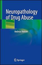 Neuropathology of Drug Abuse