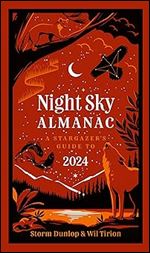 Night Sky Almanac: A Stargazer s Guide to 2024