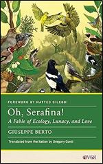 Oh, Serafina!: A Fable of Ecology, Lunacy, and Love (Other Voices of Italy)
