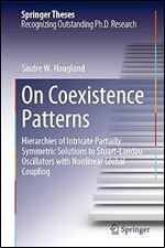On Coexistence Patterns: Hierarchies of Intricate Partially Symmetric Solutions to Stuart-Landau Oscillators with Nonlinear Global Coupling (Springer Theses)