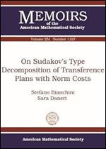 On Sudakov's Type Decomposition of Transference Plans With Norm Costs (Memoirs of the American Mathematical Society)