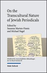 On the Transcultural Nature of Jewish Periodicals: Interconnectivity and Entanglements