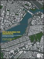 Open Building for Architects: Professional Knowledge for an Architecture of Everyday Environment
