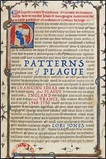 Patterns of Plague: Changing Ideas about Plague in England and France, 1348 1750 (Volume 59) (McGill-Queen's Associated Medical Services Studies in the History of Medicine, Health, and Society)