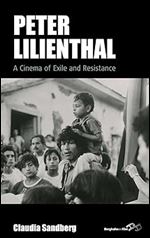 Peter Lilienthal: A Cinema of Exile and Resistance (Film Europa, 25)