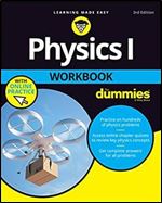Physics I Workbook For Dummies with Online Practice Ed 3