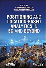 Positioning and Location-based Analytics in 5G and Beyond