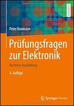 Pr fungsfragen zur Elektronik: Bachelor Ausbildung (German Edition) Ed 4