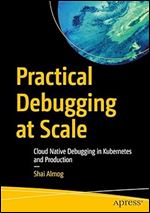 Practical Debugging at Scale: Cloud Native Debugging in Kubernetes and Production