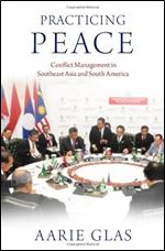 Practicing Peace: Conflict Management in Southeast Asia and South America