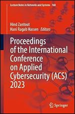 Proceedings of the International Conference on Applied Cybersecurity (ACS) 2023 (Lecture Notes in Networks and Systems, 760)