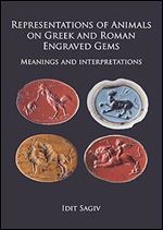 Representations of Animals on Greek and Roman Engraved Gems: Meanings and interpretations