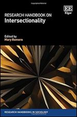 Research Handbook on Intersectionality (Research Handbooks in Sociology series)