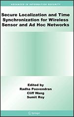 Secure Localization and Time Synchronization for Wireless Sensor and Ad Hoc Networks (Advances in Information Security, 30)