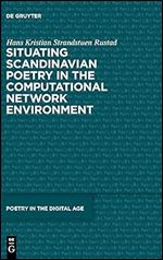 Situating Scandinavian Poetry in the Computational Network Paradigm (Poetry in the Digital Age, 2)