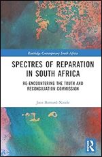 Spectres of Reparation in South Africa (Routledge Contemporary South Africa)