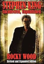Stephen King: Uncollected, Unpublished - Revised & Expanded Edition