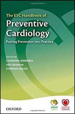 The ESC Handbook of Preventive Cardiology: Putting Prevention into Practice