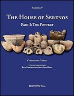 The House of Serenos, Part I: The Pottery (Amheida V) (ISAW Monographs, 10)