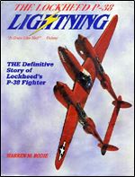 The Lockheed P-38 Lightning: The Definitive Story of Lockheed's P-38 Fighter