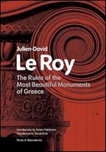 The Ruins of the Most Beautiful Monuments of Greece (Texts & Documents)