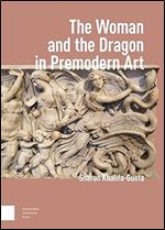 The Woman and the Dragon in Premodern Art