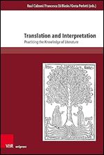 Translation and Interpretation: Practicing the Knowledge of Literature