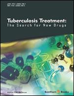 Tuberculosis Treatment: The Search For New Drugs