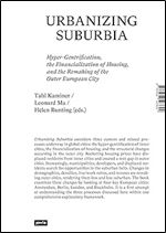 Urbanizing Suburbia: Hyper-Gentrification, the Financialization of Housing and the Remaking of the Outer European City