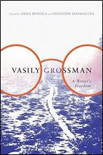 Vasily Grossman: A Writer's Freedom