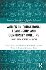 Women in Educational Leadership and Community Building (Educational Leadership for an Equitable, Resilient and Sustainable Future)