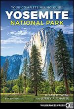 Yosemite National Park: Your Complete Hiking Guide Ed 6