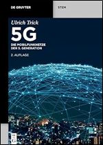5G: Die Mobilfunknetze der 5. Generation (de Gruyter Stem) (German Edition) Ed 2
