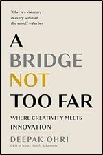 A Bridge Not Too Far: Where Creativity Meets Innovation