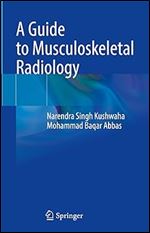 A Guide to Musculoskeletal Radiology