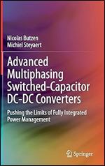 Advanced Multiphasing Switched-Capacitor DC-DC Converters: Pushing the Limits of Fully Integrated Power Management