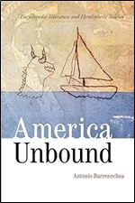 America Unbound: Encyclopedic Literature and Hemispheric Studies