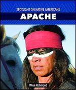 Apache (Spotlight on Native Americans, 1)