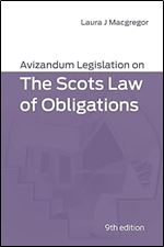 Avizandum Legislation on the Scots Law of Obligations (Avizandum Statutes) Ed 9