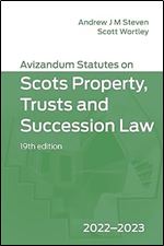 Avizandum Statutes on Scots Property, Trusts & Succession Law: 2022-2023 Ed 19