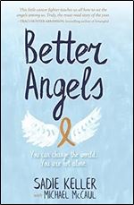Better Angels: You Can Change the World. You Are Not Alone.