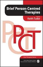 Brief Person-Centred Therapies (Brief Therapies series)